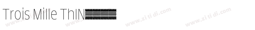Trois Mille ThIN字体转换